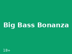Big Bass Bonanza